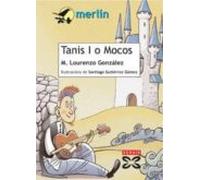 Tanis I o Mocos (INFANTIL E XUVENIL - MERLÍN - De 11 anos en diante)