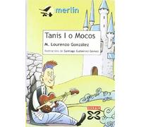 Tanis I o Mocos (INFANTIL E XUVENIL - MERLÍN - De 11 anos en diante)