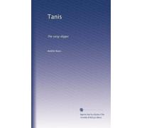 Tanis: The sang-digger: Volume 3