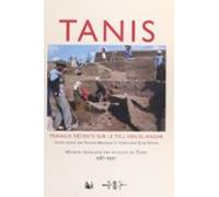 Tanis : Travaux Récents Sur Le Tell Sân El-hagar. Mission Française De