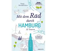 Tanja Breukelchen Mit dem Rad durch Hamburg: 12 Touren (Tapa blanda)
