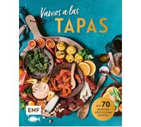 Tanja Dusy Rose Vamos a las Tapas: Mit über 60 Rezepten köstlich um (Tapa dura)