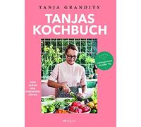 Tanja Grandits Tanjas Kochbuch. Vom Glück der einfachen Küche. Lieb (Tapa dura)