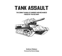 TANK ASSAULT - The Combat Manual of Armored and Mechanized Forces of the Red Army