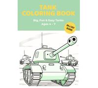 Tank Coloring Book for Kids Ages 4-7: Big, Fun & Easy Tanks for Boys, Simple Military Vehicles Coloring Book: Big, Fun & Easy Tanks for Boys Ages 4-7