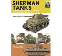 Tank Craft 2: Sherman Tanks British Army and Royal Marines Normandy Campaign 1944