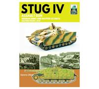 Tank Craft 47 Stug IV Assault Gun German Army and Waffen-SS Units: Eastern Front, 1944-1945