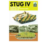 Tank Craft 47 Stug IV Assault Gun German Army and Waffen-SS Units: Eastern Front, 1944-1945