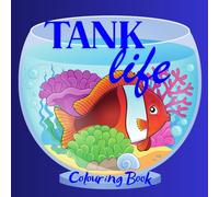 Tank Life: Colouring Book
