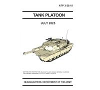 Tank Platoon ATP 3-20.15: PLUS Visual Signals TC 3-21.60