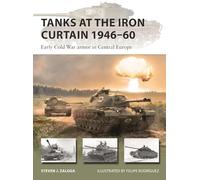 Tanques en la Cortina de Hierro 1946–60 – Blindados de la Guerra Fría en Europa Central – Osprey
