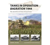 Tanks in Operation Bagration 1944: The demolition of Army Group Center: 318 (New Vanguard)