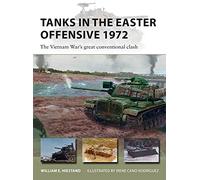 Tanques en la Ofensiva de Pascua 1972 – El gran choque convencional en Vietnam – New Vanguard