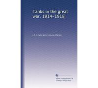 Tanks in the great war, 1914-1918