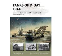 Tanks of D-Day 1944: Armor on the beaches of Normandy and southern France: 296 (New Vanguard)