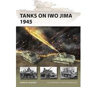 Tanques en Iwo Jima 1945: 329 (New Vanguard) – Osprey Publishing