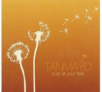 Tanmayo - Dust At Your Feet