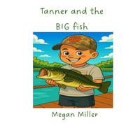 Tanner and the BIG fish