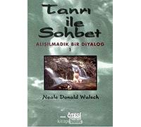 Tanrı ile Sohbet: Alışılmadık Bir Diyalog 1