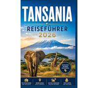 TANSANIA: REISEFÜHRER 2026