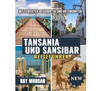 TANSANIA UND SANSIBAR REISEFÜHRER 2025-2026