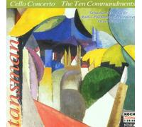 Tansman, Alexandre - Concerto pour violoncelle / Fantaisie pour violoncelle / Les Dix Commandements