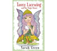Tansy Lacewing and The Magic Flower