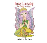 Tansy Lacewing: The Naughty Tooth Fairy