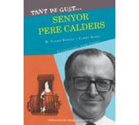 tant de gust de coneixer-lo senyor pere calders