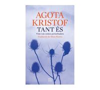 Tant és | Agota Kristof, Marc Parera