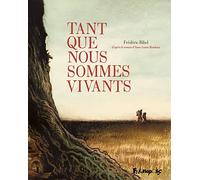 Tant que nous sommes vivants