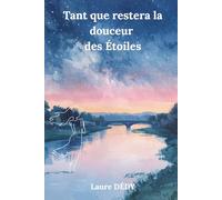 Tant que restera la douceur des Etoiles
