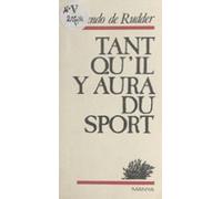 Tant Quil Y Aura Du Sport (ebook)