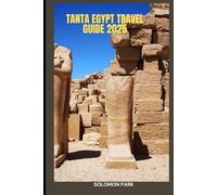 TANTA EGYPT TRAVEL GUIDE 2025 (TRAVEL GUIDE DESTINATION)