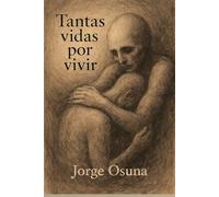 Tantas vidas por vivir (Los lugares del alma)