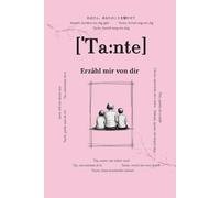 Tante, erzähl mir von dir: Fragen, die für immer bleiben | Ein liebevolles Erinnerungsbuch zum Ausfüllen | Geschenk für Tanten, zum Geburtstag, ... Fragen & Platz für handgeschriebene Antworten