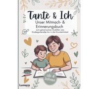 Tante & ich - Ein Mitmach- & Erinnerungsbuch ab 4 Jahren zum gemeinsamen Ausfüllen bis in die Grundschulzeit: Das perfekte Tante Nichte / Neffe Geschenk zu Geburtstag oder Weihnachten