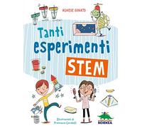 Tanti esperimenti Stem (A tutta scienza)