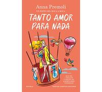 Tanto amor para nada. Una atracción irresistible con más de un millón y medio de lectoras.