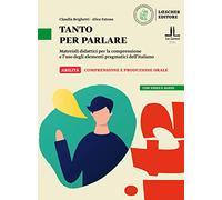 Tanto per parlare. Materiali didattici per la comprensione e l’uso degli elementi pragmatici dell’italiano (A2-B1): Volume + digitale (A2-B1)
