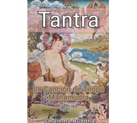 Tantra: La Canción de Tilopa Mahamudra