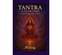 Tantra: LA Via Che Unisce