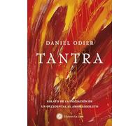 Tantra: Relato de la iniciación de un occidental al amor absoluto