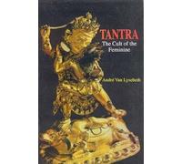 Tantra: The Cult of the Feminine