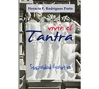 TANTRA, vivir el: Sexualidad Evolutiva
