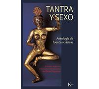 Tantra y sexo: Antología de fuentes clásicas