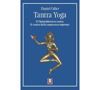 Tantra yoga. Il Vijñabhairava tantra. Il «tantra della conoscenza suprema» (I pellicani)