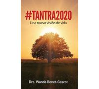 #tantra2020: Una Nueva Visión de Vida: 1
