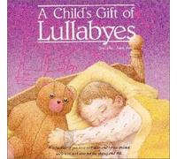 Tanya Goodman - Child's Gift of Lullabyes, a