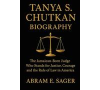 Tanya S. Chutkan Biography: The Jamaican-Born Judge Who Stands for Justice, Courage and the Rule of Law in America